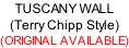 TUSCANY WALL (Terry Chipp Style) (ORIGINAL AVAILABLE)